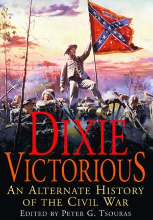 Dixie Victorious de Peter G. Tsouras