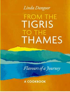 From the Tigris to the Thames de Linda Dangoor