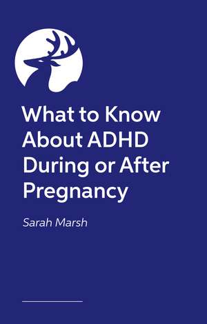 Mum, Interrupted: The ADHD Woman’s Guide to Pregnancy, Birth and Beyond de Sarah Marsh