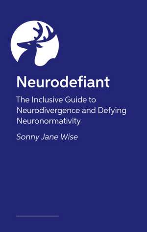 Neurodefiant de Sonny Jane Wise