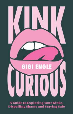 Kink Curious de Gigi Engle