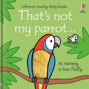 That's Not My Parrot... de Fiona Watt