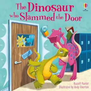 The Dinosaur who Slammed the Door picture book de Russell Punter