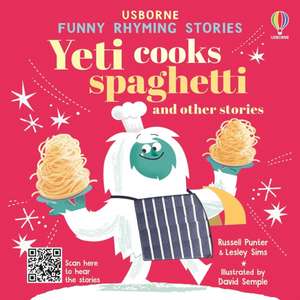 Yeti cooks spaghetti 5 fabulously funny stories de Lesley Sims