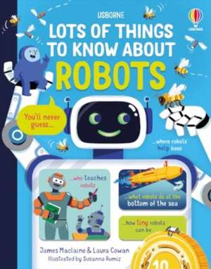 Lots of Things to Know About Robots de James Maclaine