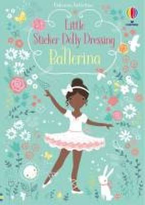 Little Sticker Dolly Dressing Ballerina de Fiona Watt