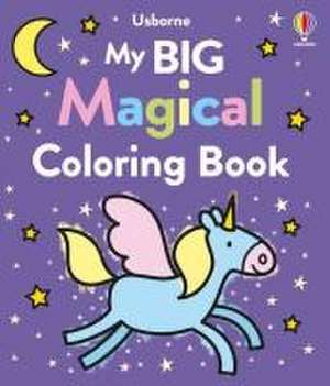 My Big Magical Coloring Book de Kate Nolan