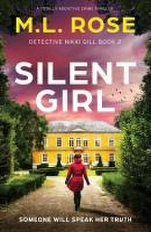 Silent Girl de M. L. Rose