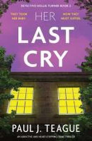 Her Last Cry de Paul J Teague