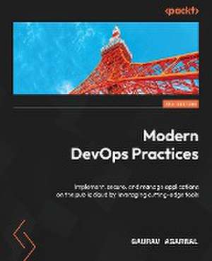 Modern DevOps Practices - Second Edition de Gaurav Agarwal