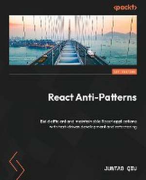 React Anti-Patterns de Juntao Qiu