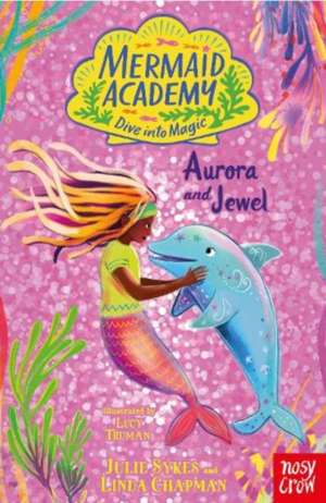 Mermaid Academy de Julie Sykes