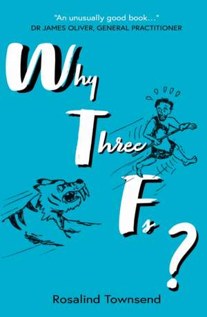 Townsend, R: Why Three Fs?