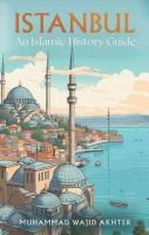 Istanbul de Muhammad Wajid Akhter