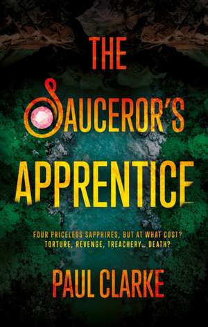 The Sauceror's Apprentice de Paul Clarke