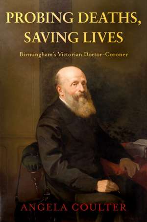 Probing Deaths, Saving Lives de Angela Coulter