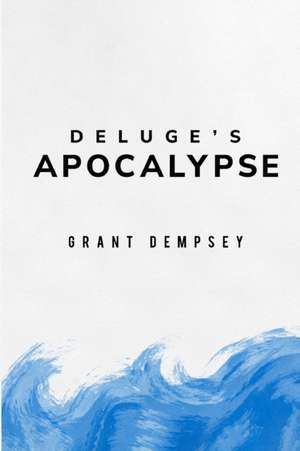 deluge's apocalypse de Grant Dempsey