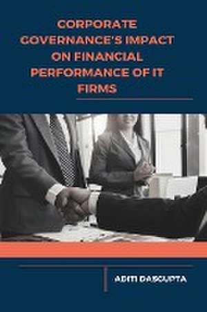 Corporate Governance's Impact on Financial Performance of IT Firms de Aditi Dasgupta