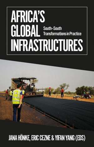 Africa's Global Infrastructures de Eric Cezne