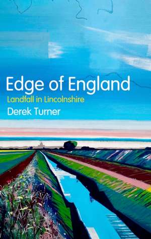 Edge of England de Derek Turner