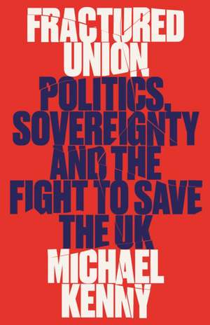 Fractured Union de Michael Kenny