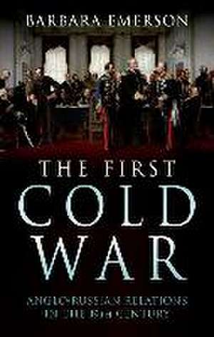 The First Cold War de Barbara Emerson