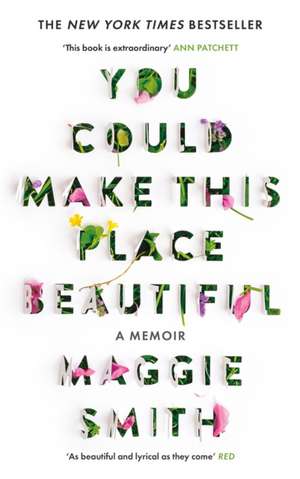 You Could Make This Place Beautiful de Maggie Smith