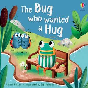 The Bug who Wanted a Hug de Russell Punter