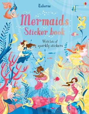 Mermaids Sticker Book de Fiona Watt