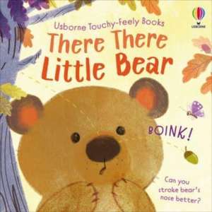 There There Little Bear de Anna Milbourne