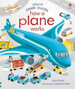 Peek Inside How a Plane Works de Lara Bryan