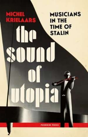 The Sound of Utopia de Michel Krielaars