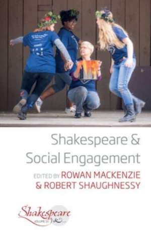 Shakespeare and Social Engagement de Rowan Mackenzie