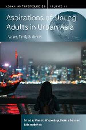 Aspirations of Young Adults in Urban Asia de Kenneth Finis