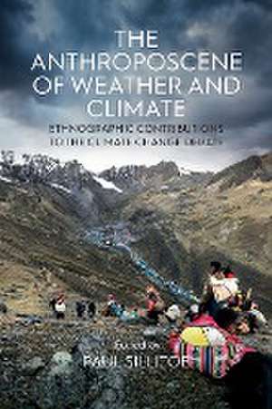 The Anthroposcene of Weather and Climate de Paul Sillitoe