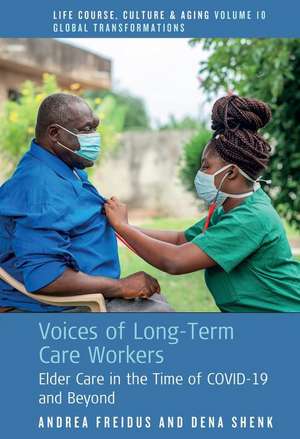 Voices of Long-Term Care Workers de Andrea Freidus