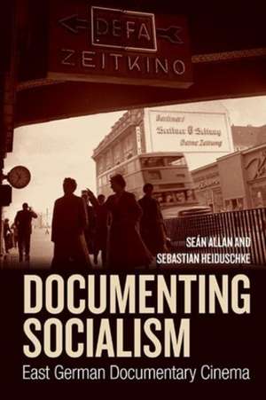Documenting Socialism de Seán Allan