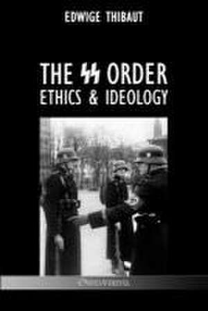 The SS Order: Ethics & Ideology de Léon Degrelle