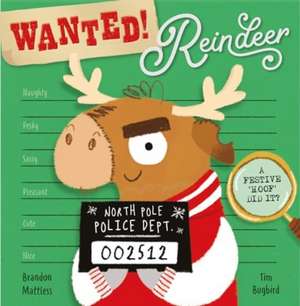 Wanted! Reindeer de Tim Bugbird