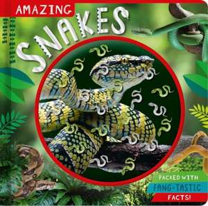 Amazing Snakes de Rosie Greening