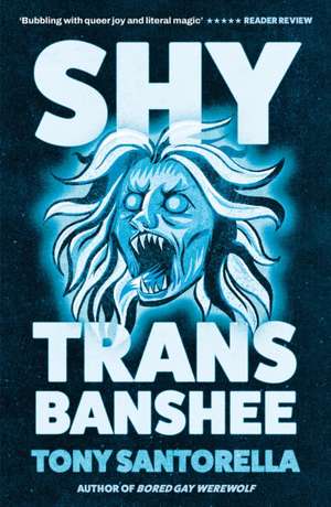 Shy Trans Banshee de Tony Santorella