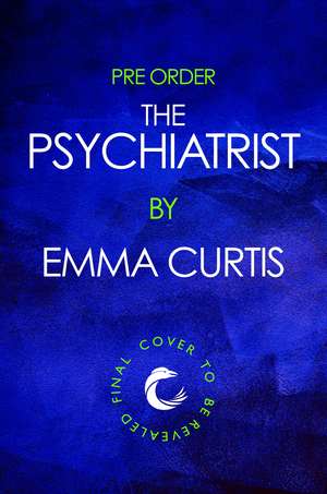 The Psychiatrist de Emma Curtis
