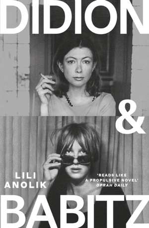Anolik, L: Didion & Babitz de Lili Anolik