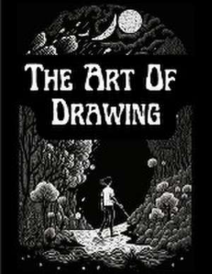 The Art Of Drawing de Ernest Knauff