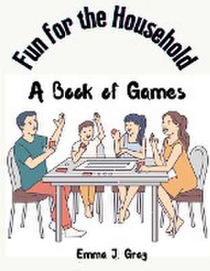 Fun for the Household de Emma J. Gray