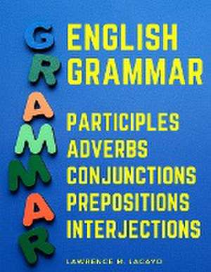 English Grammar de Lawrence M. Lacayo