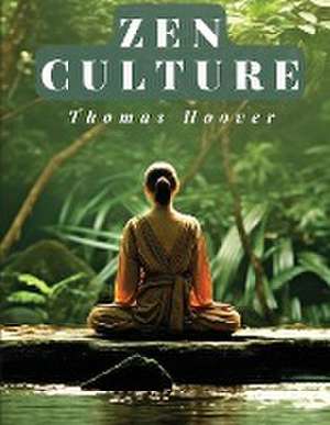 Zen Culture de Thomas Hoover