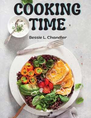 Cooking Time de Bessie L. Chandler