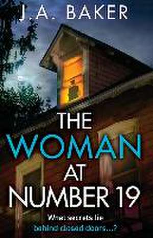 The Woman at Number 19 de J. A. Baker