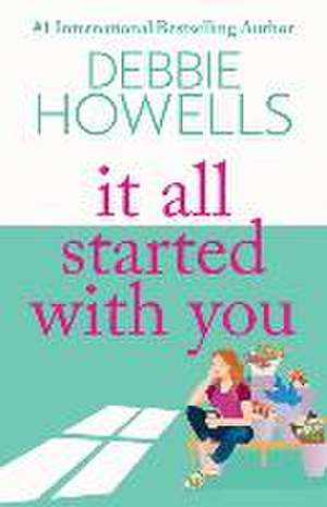 It All Started With You de Debbie Howells